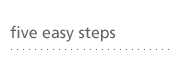 Five easy steps. 